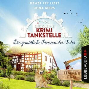 Die gemütliche Pension des Todes: Die kleine Krimi-Tankstelle 3 - 1
